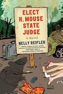 Nelly Reifler: Elect H Mouse State Judge (2013, Faber & Faber)