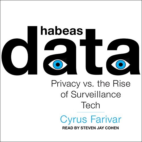 Cyrus Farivar: Habeas Data (AudiobookFormat, 2018, Tantor Audio)