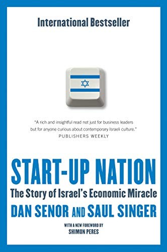 Dan Senor, Saul Singer: Start-Up Nation: The Story of Israel's Economic Miracle (2011, McClelland & Stewart)