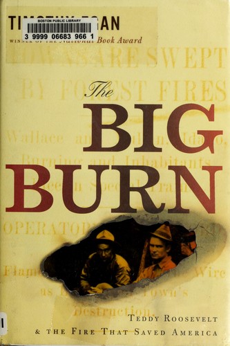 Timothy Egan: The big burn (2009, Houghton Mifflin Harcourt)