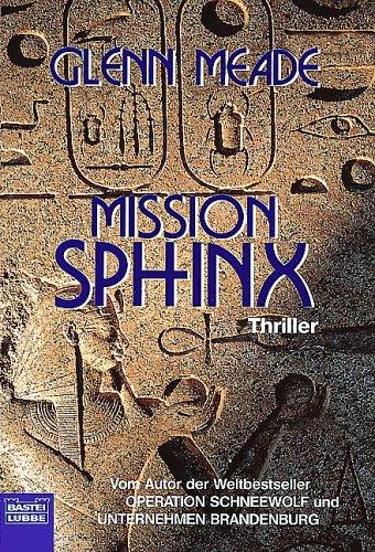 Glenn Meade: Mission Sphinx. (Paperback, German language, Lübbe)