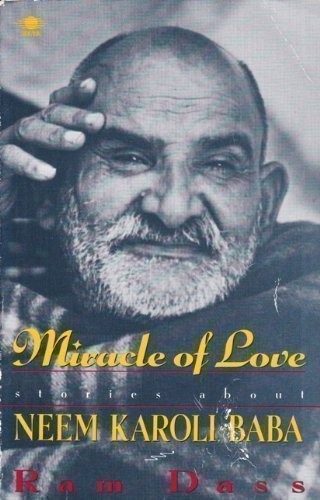 Ram Dass.: Miracle of Love (Paperback, 1992, Penguin (Non-Classics))