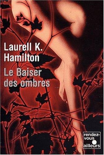 Laurell K. Hamilton: Le Baiser des ombres (Paperback, French language, 2003, Fleuve noir)