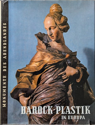 Harald Busch: Barock-Plastik in Europa. (German language, 1964, Umschau Verlag)