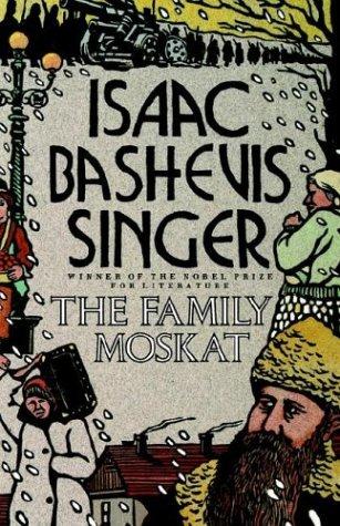 Isaac Bashevis Singer: The Family Moskat (1988, Farrar, Straus and Giroux)