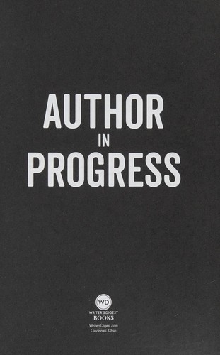 James Scott Bell, Therese Walsh, Writer Unboxed: Author in Progress (2017, F&W Media, Incorporated)