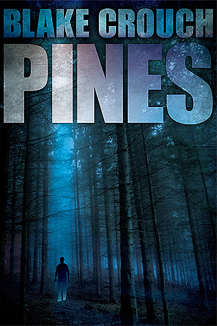 Blake Crouch OG, Paul Michael Garcia: Pines (Hardcover, 2012, Brilliance Audio)