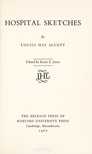 Louisa May Alcott: Hospital sketches. (1960, Belknap Press of Harvard University Press)