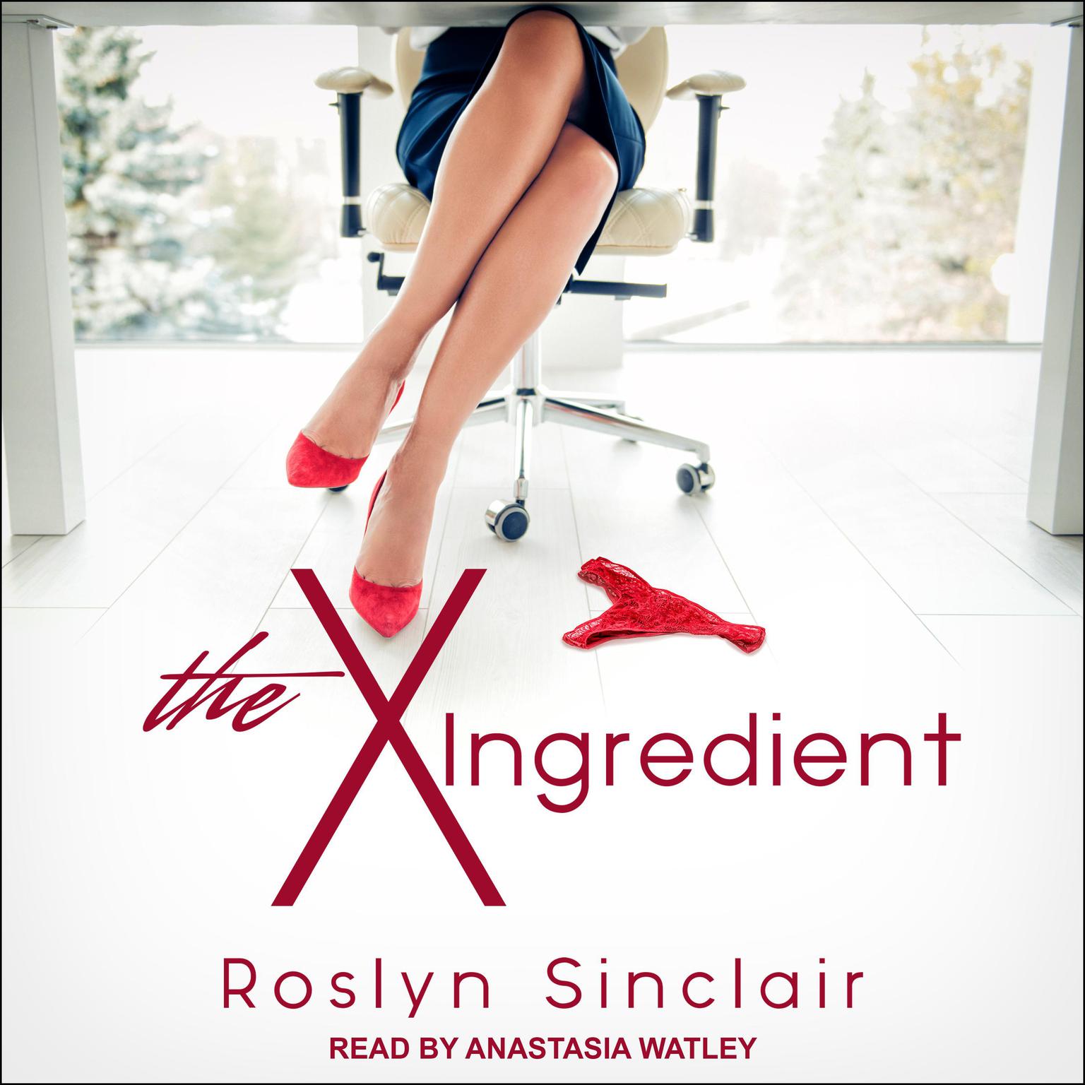 Roslyn Sinclair, Anastasia Watley: The X Ingredient (AudiobookFormat, 2019, Ylva)