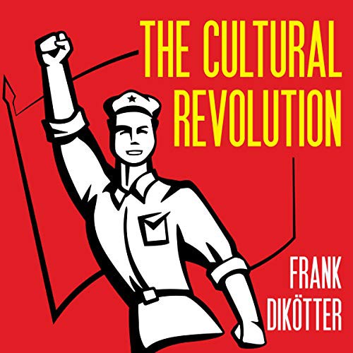 Frank Dikötter: The Cultural Revolution (AudiobookFormat, 2021, Tantor and Blackstone Publishing)