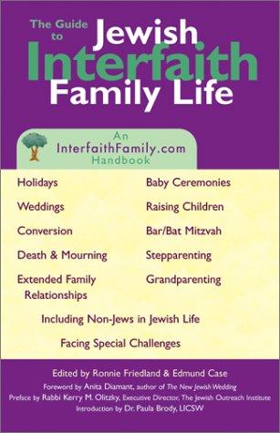 Ronnie Friedland: The Guide to Jewish Interfaith Family Life  (Paperback, 2001, Jewish Lights Publishing)