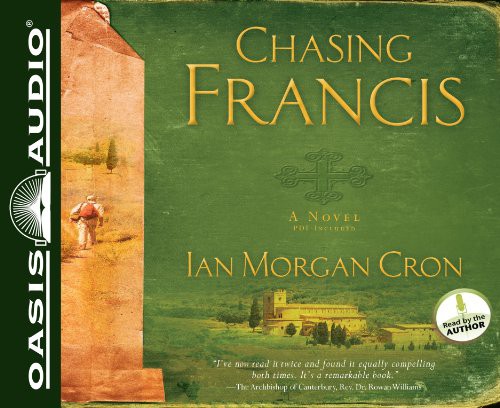 Ian Morgan Cron: Chasing Francis (AudiobookFormat, 2011, Oasis Audio)