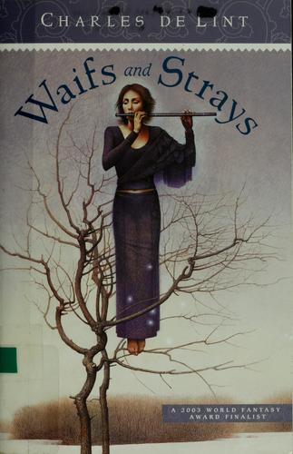 Charles de Lint: Waifs and Strays (Paperback, 2004, Firebird)