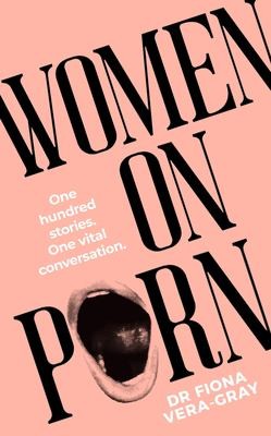 Fiona Vera-Gray: Women on Porn (2024, Transworld Publishers Limited)