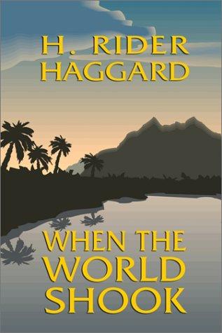 Henry Rider Haggard: When the World Shook (Paperback, Wildside Press)