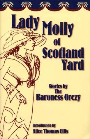 Emma Orczy: Lady Molly Of Scotland Yard (Paperback, 2000, Akadine Press)