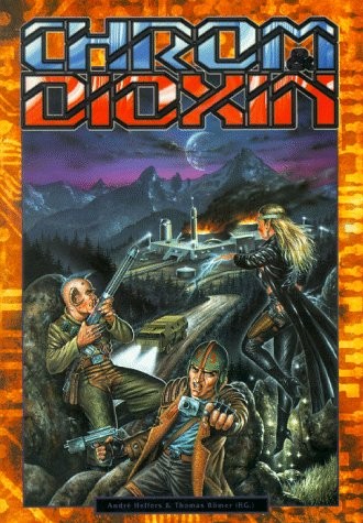 Andre Helfers, Cristo Fe Crespo, Tamara Kistner, Stefano Monachesi, Thomas Römer: Chrom & Dioxin (1996, Fantasy Productions GmbH)