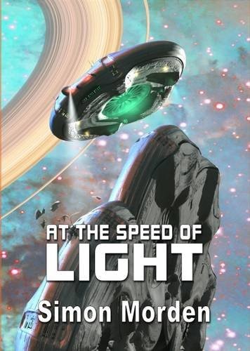 Simon Morden: At the Speed of Light (Newcon Press Novella) (NewCon Press)