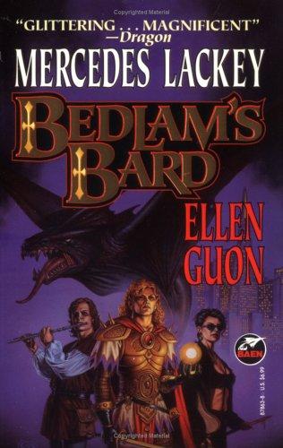 Mercedes Lackey, Ellen Guon: Bedlam's Bard (Paperback, 1998, Baen)