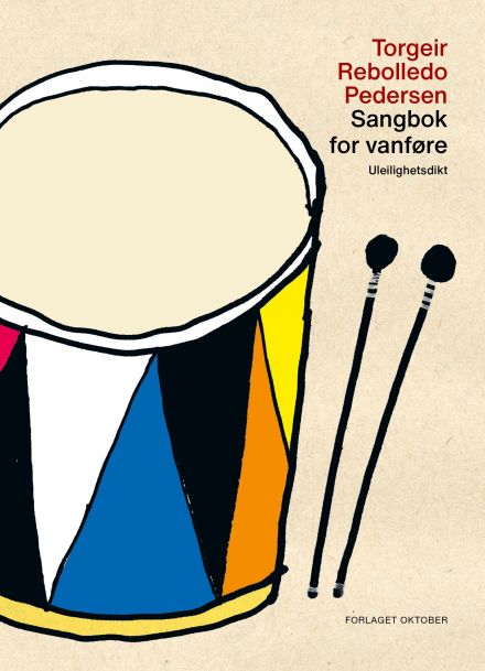 Torgeir Rebolledo Pedersen: Sangbok for vanføre (Hardcover, Bokmål language, 2024, Forlaget Oktober)