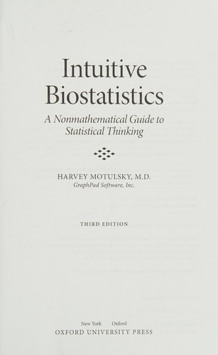 Harvey Motulsky: Intuitive Biostatistics (2013, Oxford University Press, Incorporated)