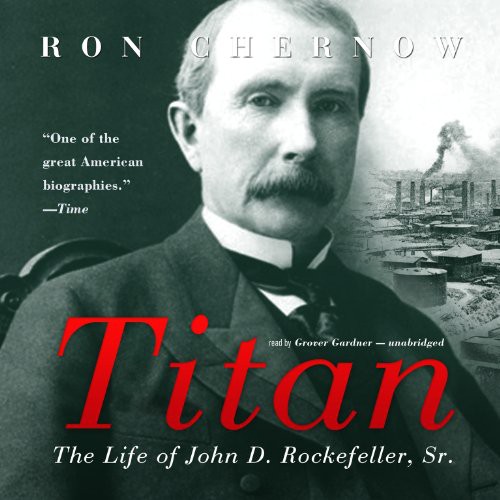 Ron Chernow: Titan (2013, Blackstone Audio, Inc., Blackstone Audiobooks)