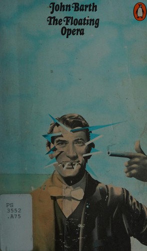 John Barth: The floating opera (1970, Penguin)