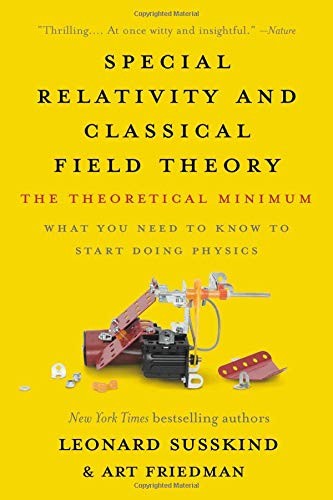 Leonard Susskind, Art Friedman: Special Relativity and Classical Field Theory (Paperback, 2019, Basic Books)