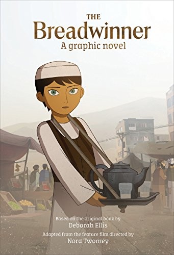 Nora Twomey, Cartoon Saloon and Melusine Aircraft Pictures, Deborah Ellis: The Breadwinner (Hardcover, 2018, Groundwood Books)