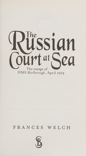Frances Welch: The Russian court at sea (2011, Short Books)