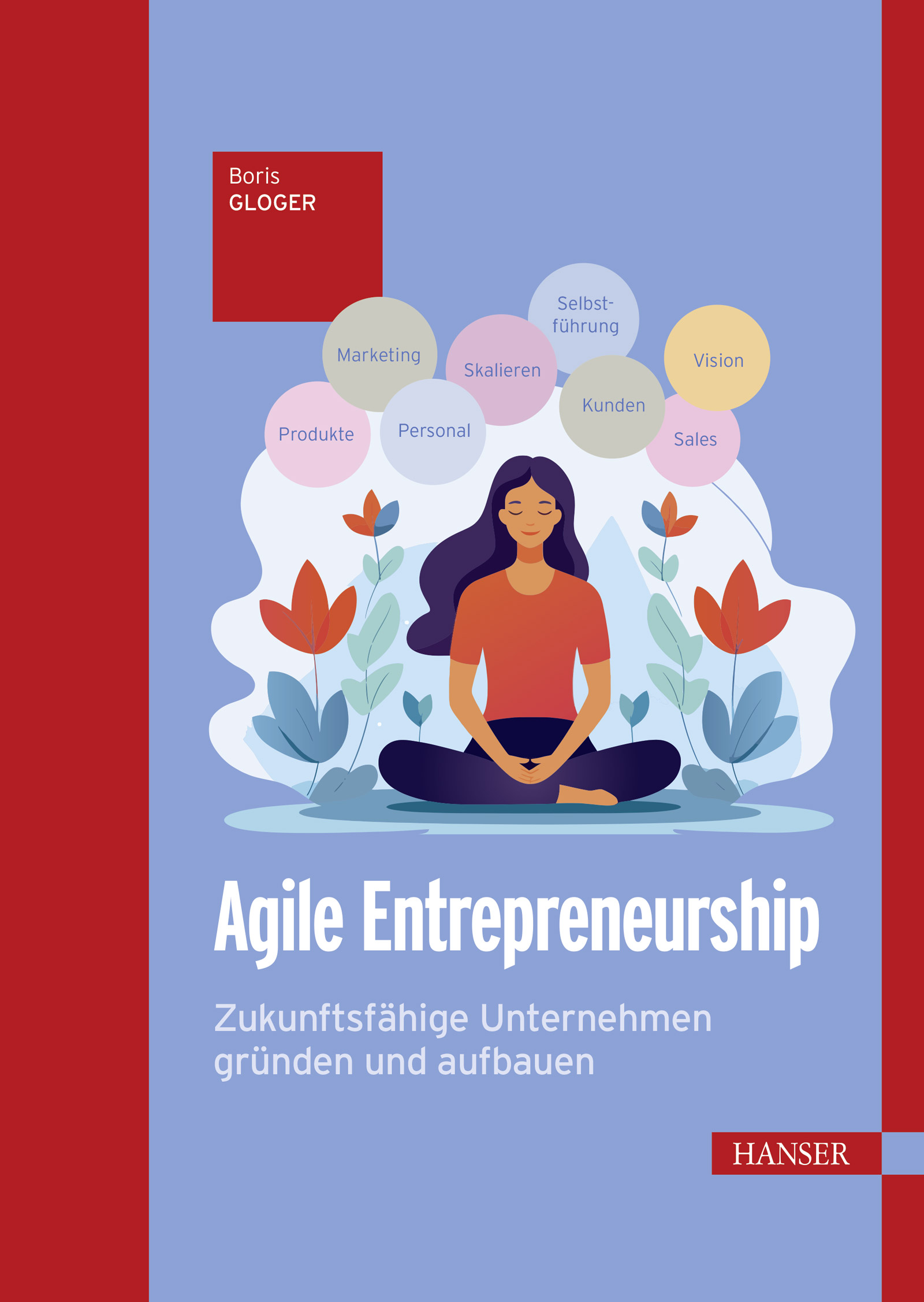 Boris Gloger: Agile Entrepreneurship (Hardcover, deutsch language, Hanser)