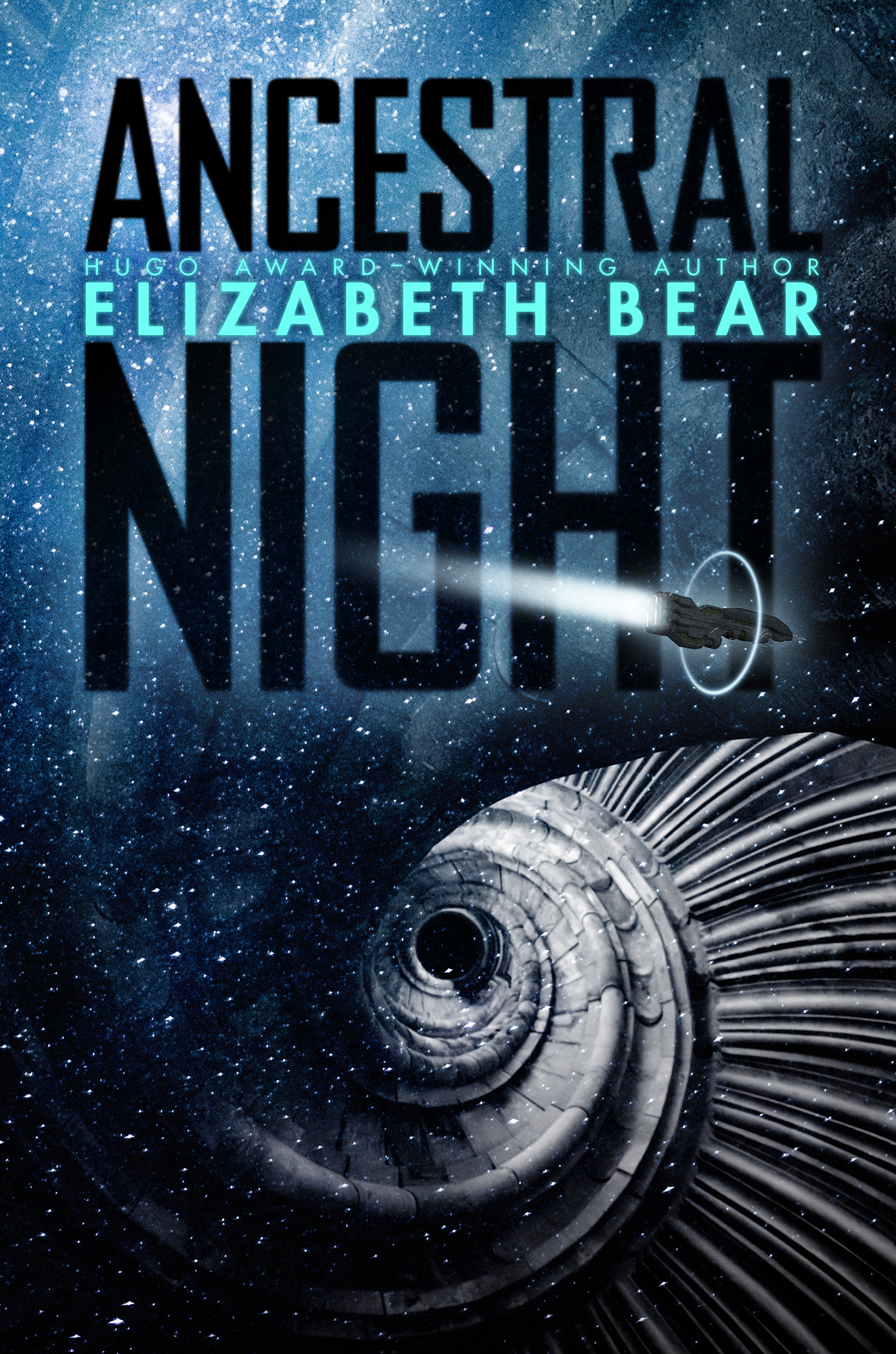 Elizabeth Bear: Ancestral Night (EBook, 2019, Saga Press)