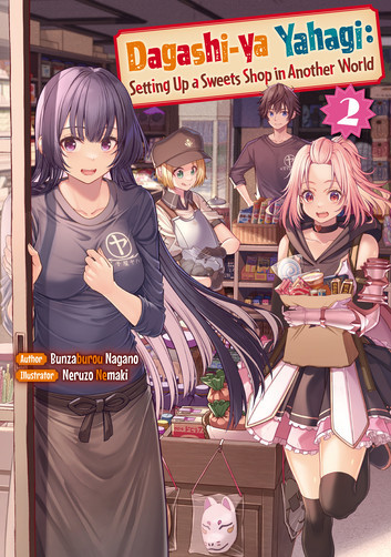 Bunzaburou Nagano: Dagashi-ya Yahagi: Setting Up a Sweets Shop in Another World: Volume 2 (EBook, 2024, J-Novel Club)
