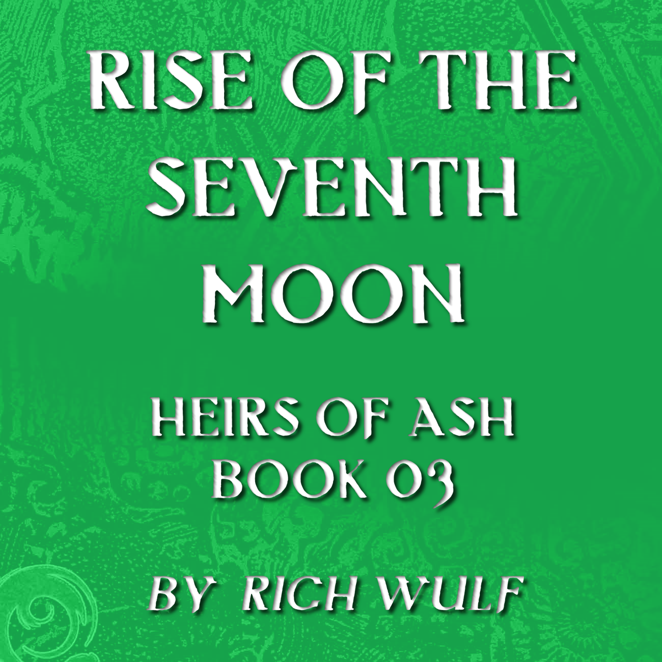 Rich Wulf: Rise of the Seventh Moon (AudiobookFormat, 2013)