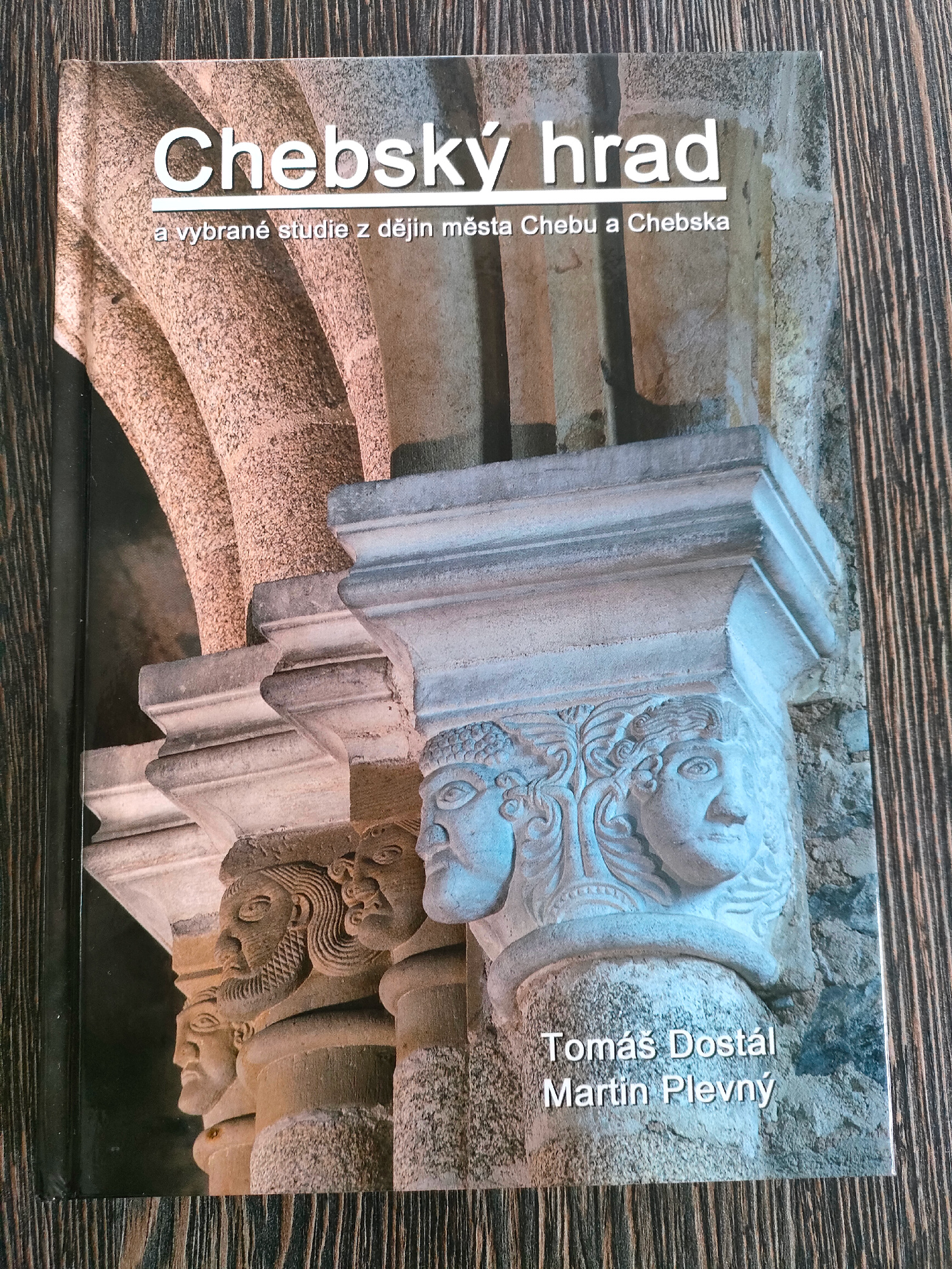 Tomáš Dostál, Martin Plevný: Chebský hrad (Hardcover, czech language, Město Cheb)