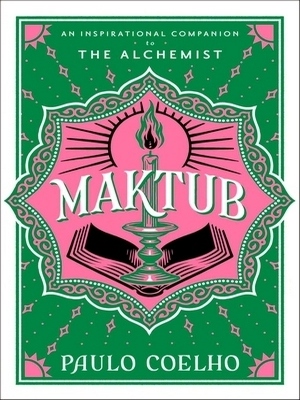 Paulo Coelho, Margaret Jull Costa: Maktub (Hardcover, 2024, HarperCollins Publishers)
