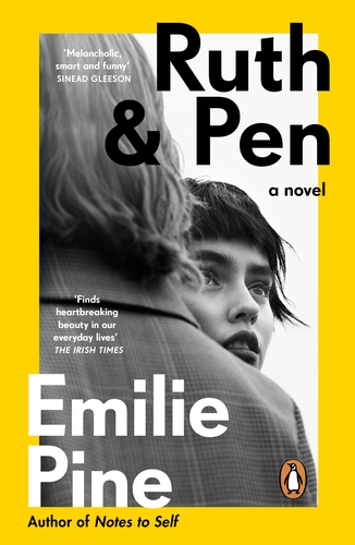 Emilie Pine: Ruth and Pen (2023, Penguin Books, Limited)