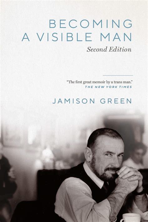 Jamison Green: Becoming a visible man (2003, Vanderbilt University Press·)