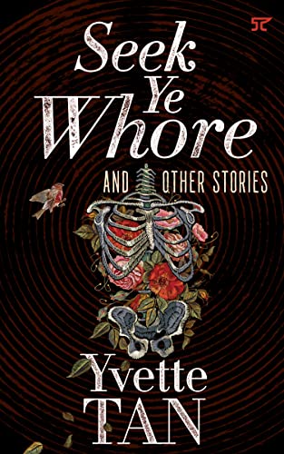 Yvette Tan: Seek Ye Whore and Other Stories (Paperback, 2022, Anvil Publishing)