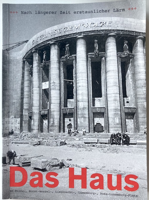 Autorenkollektiv: Das Haus am Bülow-, Horst-Wessel-, Liebknecht-, Luxemburg-, Rosa-Luxemburg-Platz (Paperback, deutsch language, Volksbühne am Rosa-Luxemburg-Platz)
