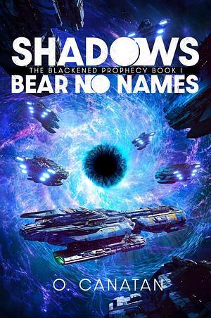 Oglanalp Canatan: Shadows Bear No Names (Paperback, 2024, Ascot Circle)