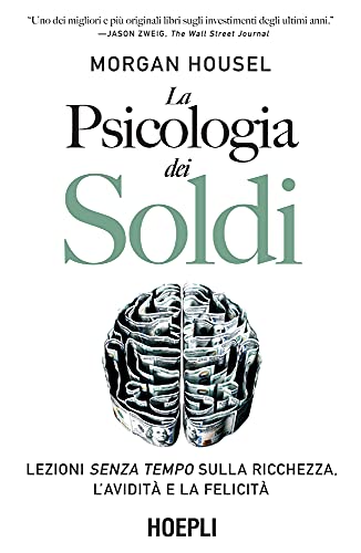 Morgan Housel: La psicologia dei soldi