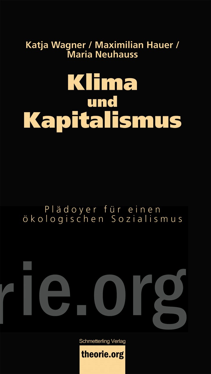 Katja Wagner, Maximilian Hauer, Maria Neuhauss: Klima und Kapitalismus (Paperback, German language, 2025, Schmetterling Verlag)