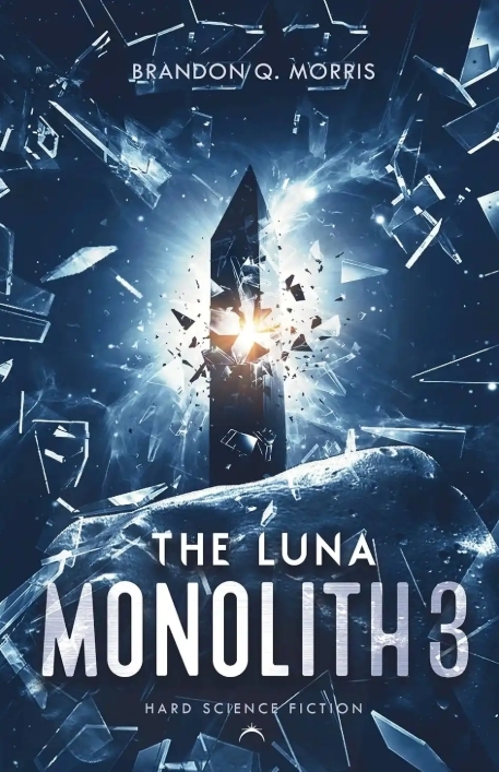 Brandon Q. Morris: The Luna Monolith 3: Hard Science Fiction (EBook, 2025, Hard-SF.com)