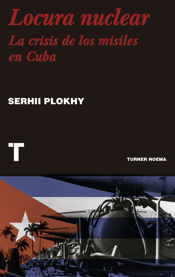 Serhii Plokhy: Locura nuclear (Paperback, Castellano language, Turner)