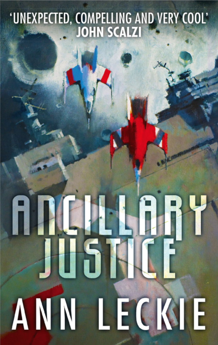 Ann Leckie: Ancillary Justice (EBook, Hachette UK, Google Ireland Ltd)