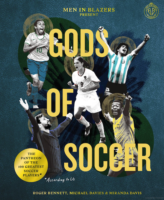 Roger Bennett, Michael Davies, Miranda Davis, Nate Kitch: Men in Blazers Present Gods of Soccer (2022, Chronicle Books LLC)