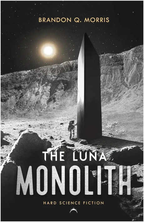 Brandon Q. Morris: The Luna Monolith: Hard Science Fiction (EBook, 2025)