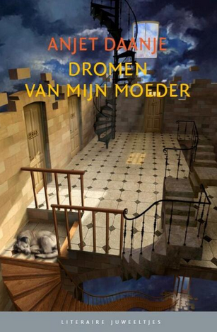 Anjet Daanje: Dromen van mijn moeder (Dutch language, B For Books)