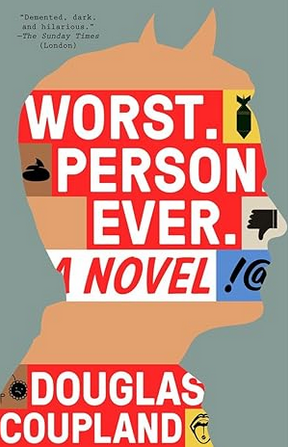 Douglas Coupland: Worst. Person. Ever (Paperback, 2015, Plume)